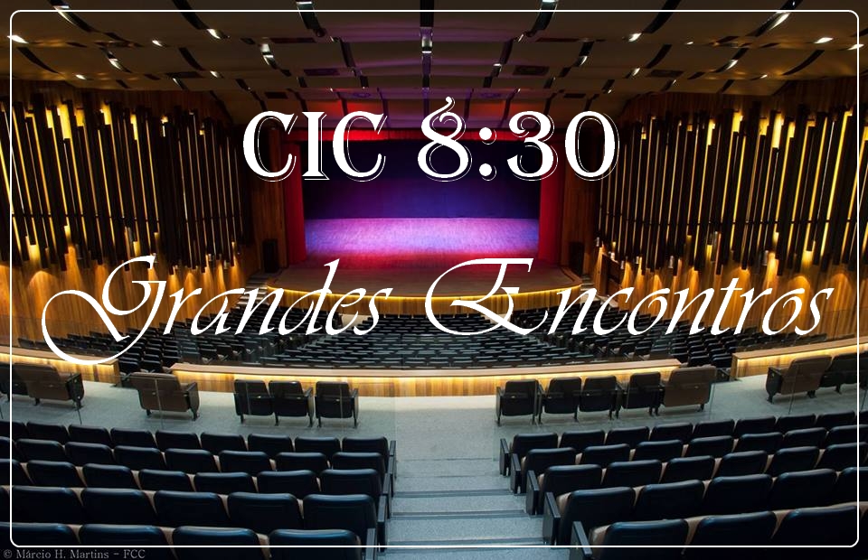Centro de Artes (Ceart) abre o projeto CIC 8:30 - Grandes Encontros
