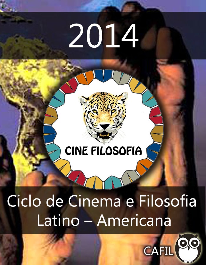 Cine Filosofia - Ciclo de Cinema e Filosofia Latino-Americana