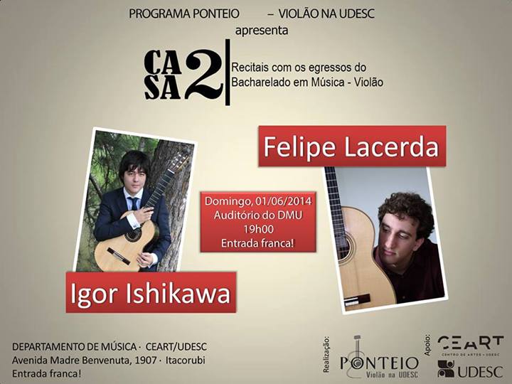 Casa 2: Recitais com os egressos do Bacharelado em Música – Violão, com Felipe Lacerda e Igor Ishikawa