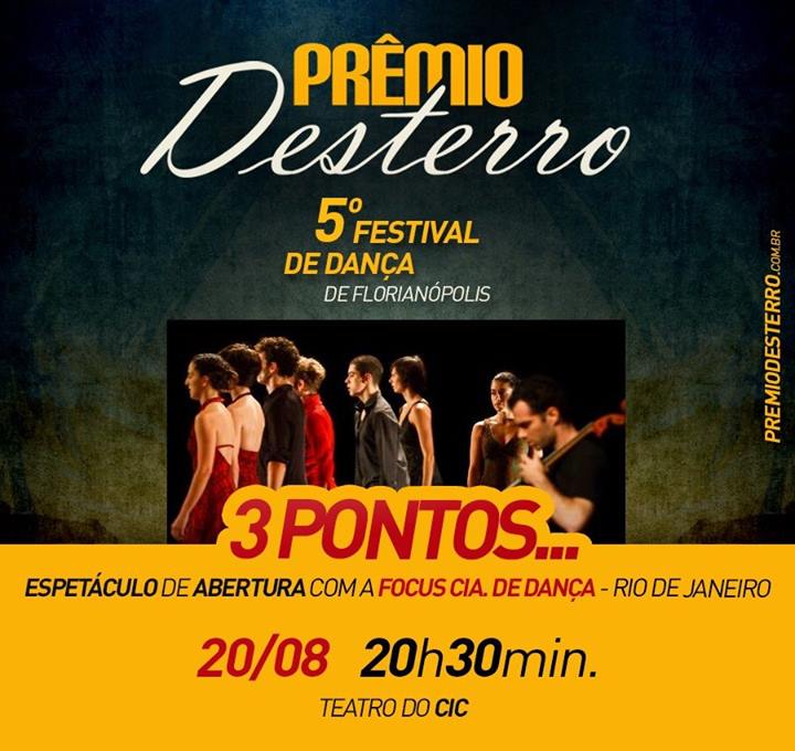 Espetáculo “3 Pontos...” - abertura do Prêmio Desterro – 5° Festival de Dança de Florianópolis