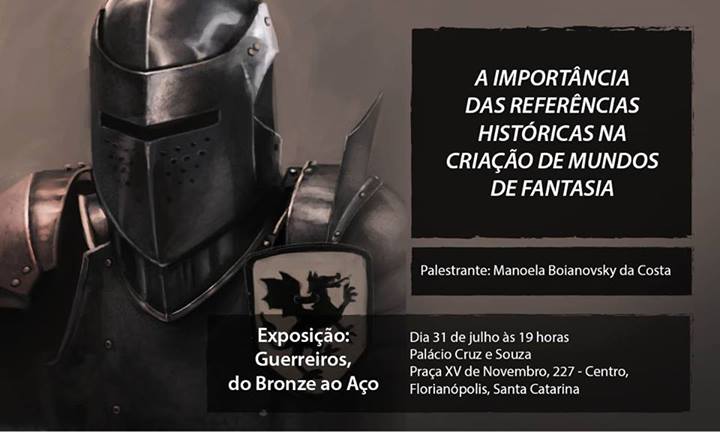 Exposição "Guerreiros, do Bronze ao Aço", palestras e oficinas gratuitas