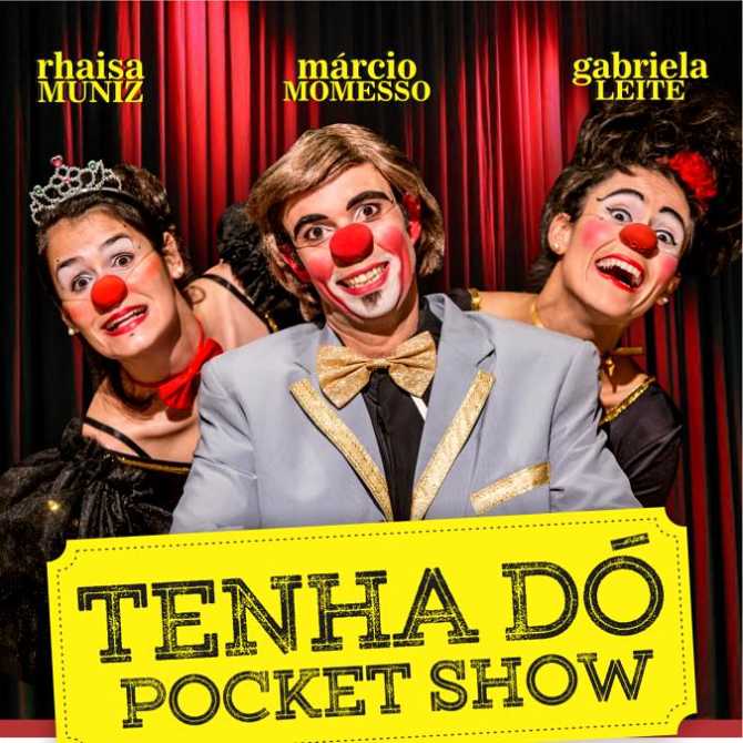 Espetáculo gratuito "Tenha Dó - Pocket Show"