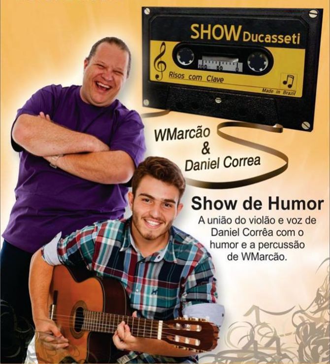 Show Ducasseti - Risos com Clave, com WMarcão & Daniel Correa
