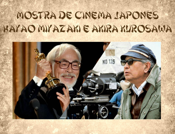 Mostra de Cinema Japonês - Filmes de Hayao Miyazaki e Akira Kurosawa