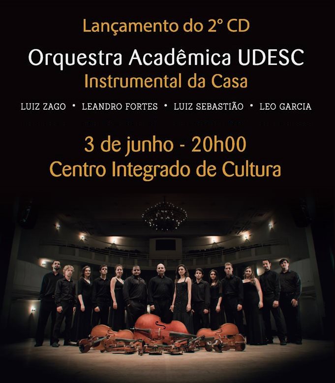 Lançamento do CD "Instrumental de Casa", da Orquestra Acadêmica da Udesc