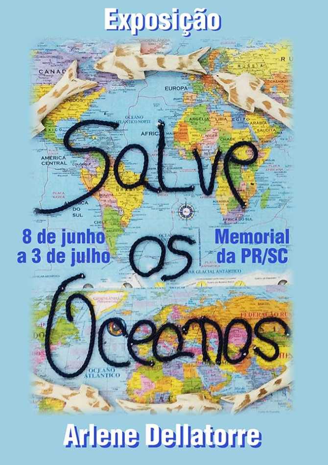 Exposição "Salve os Oceanos", da artista plástica Arlene Dellatorre