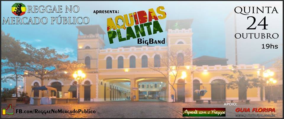Reggae no Mercado Público com AquiDasPlanta BigBand!