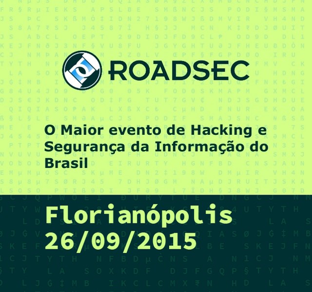 Roadsec - maior evento brasileiro de Hacking, Segurança e Tecnologia