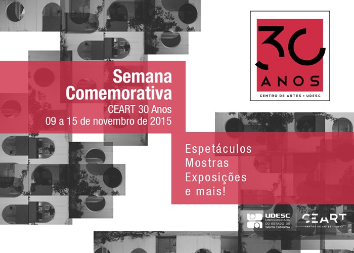 Semana Comemorativa dos 30 anos do Centro de Artes da Udesc