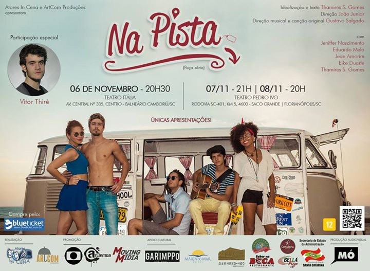 Peça-série "Na Pista" com atores da Globo e convidado especial ator Vitor Thiré