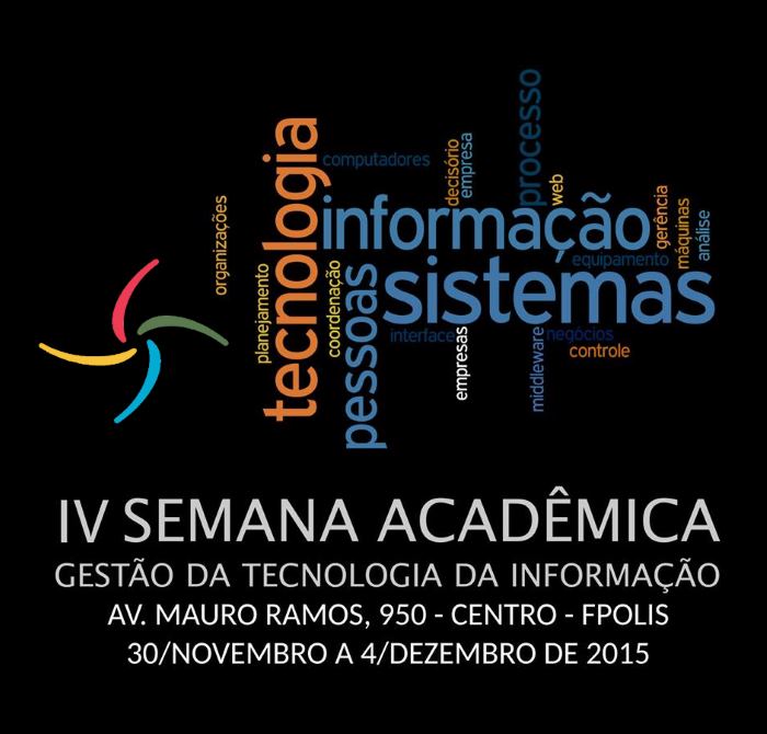 IV Semana Acadêmica de Gestão da Tecnologia da Informação