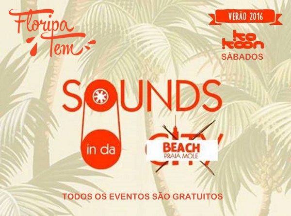 Sounds in da Beach edição Floripa Tem na Praia Mole