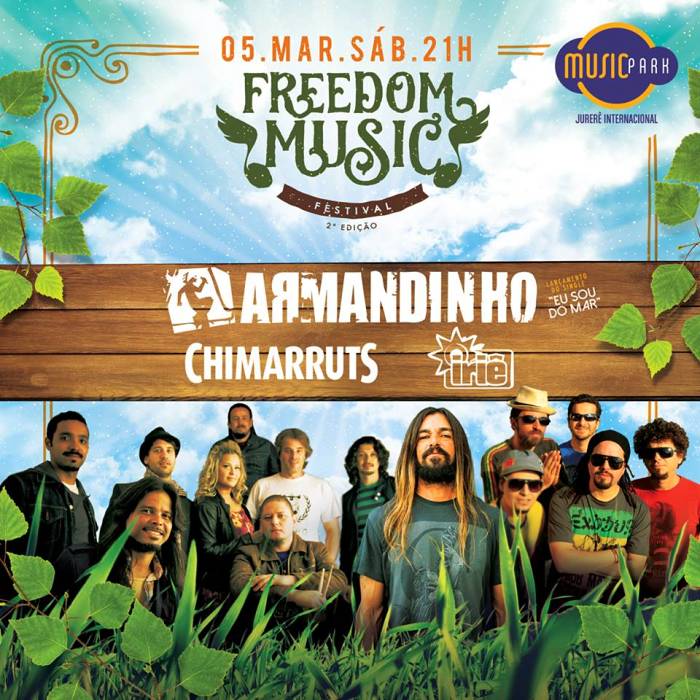 Armandinho, Chimarruts, Iriê e Raízes da Ilha - Freedom Music Festival