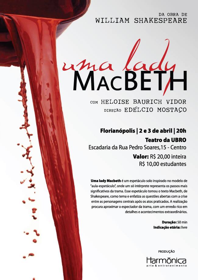 Espetáculo solo "Uma Lady MacBeth" com Heloise Baurich Vidor