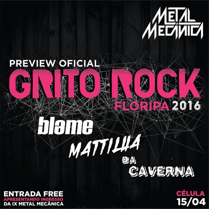 Grito Rock Floripa 2016 - Preview da Metal Mecânica - entrada gratuita até meia noite