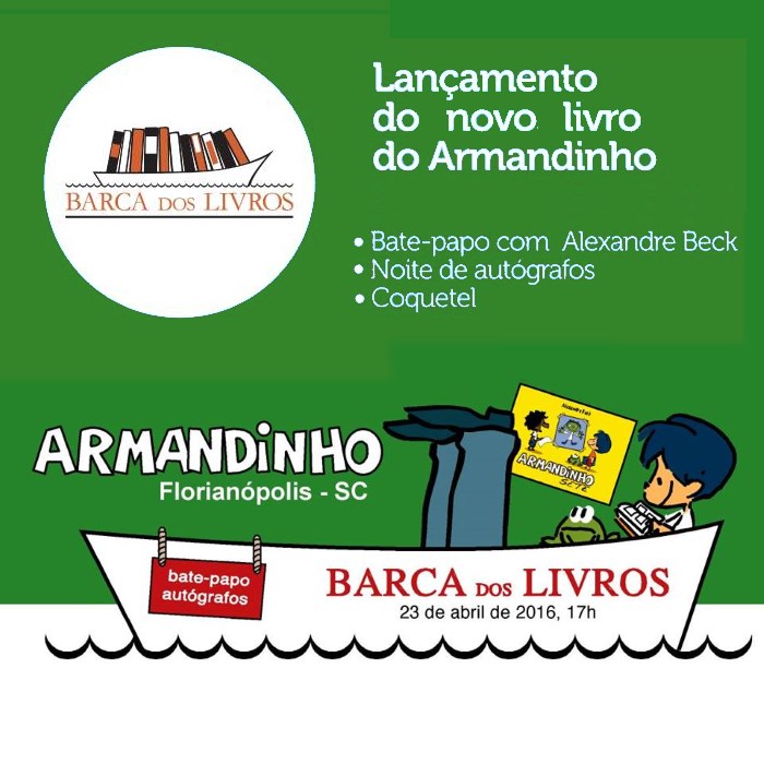 Lançamento do livro Armandinho Sete e sessão de autógrafos com Alexandre Beck