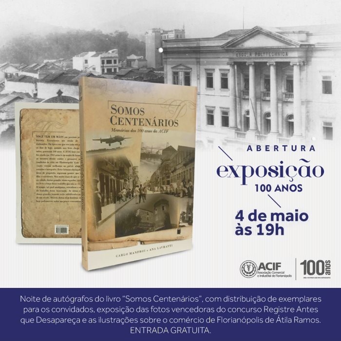 Lançamento com sessão de autógrafos do livro "Somos Centenários" abre exposição ACIF 100 anos