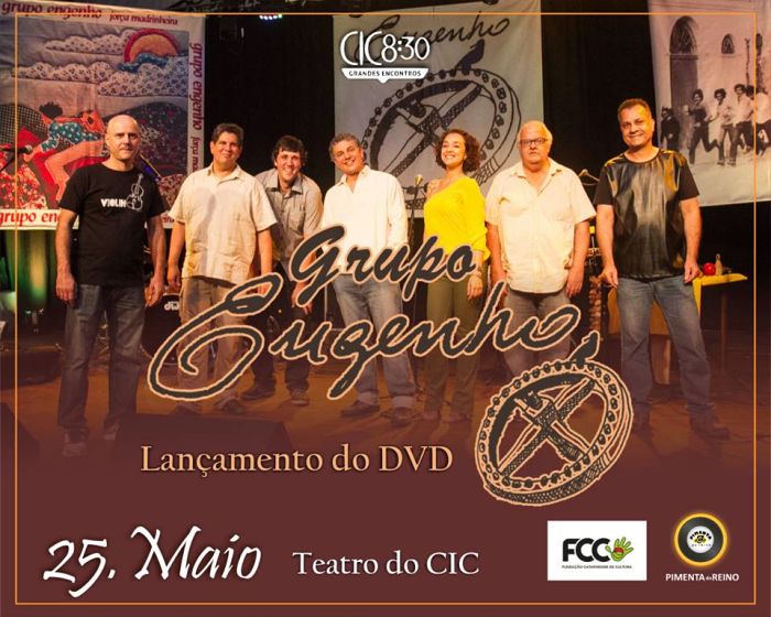 Show de lançamento de CD e DVD do Grupo Engenho no palco do CIC 8:30