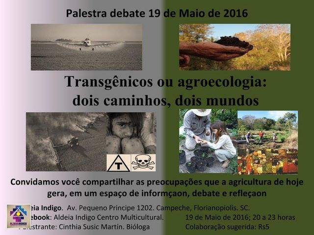 Palestra "Transgênicos ou agroecologia: dois caminhos, dois mundos"