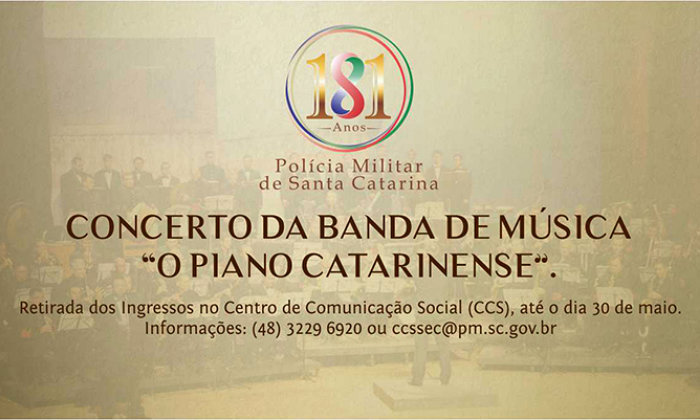 Concerto gratuito em comemoração aos 181 anos da Polícia Militar de Santa Catarina