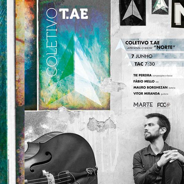 Coletivo T.AE apresenta show "Norte" no TAC 7:30