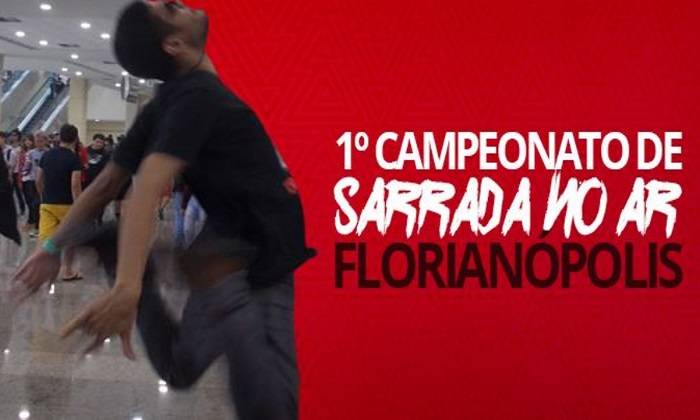 1° Campeonato de sarrada no ar em Florianópolis
