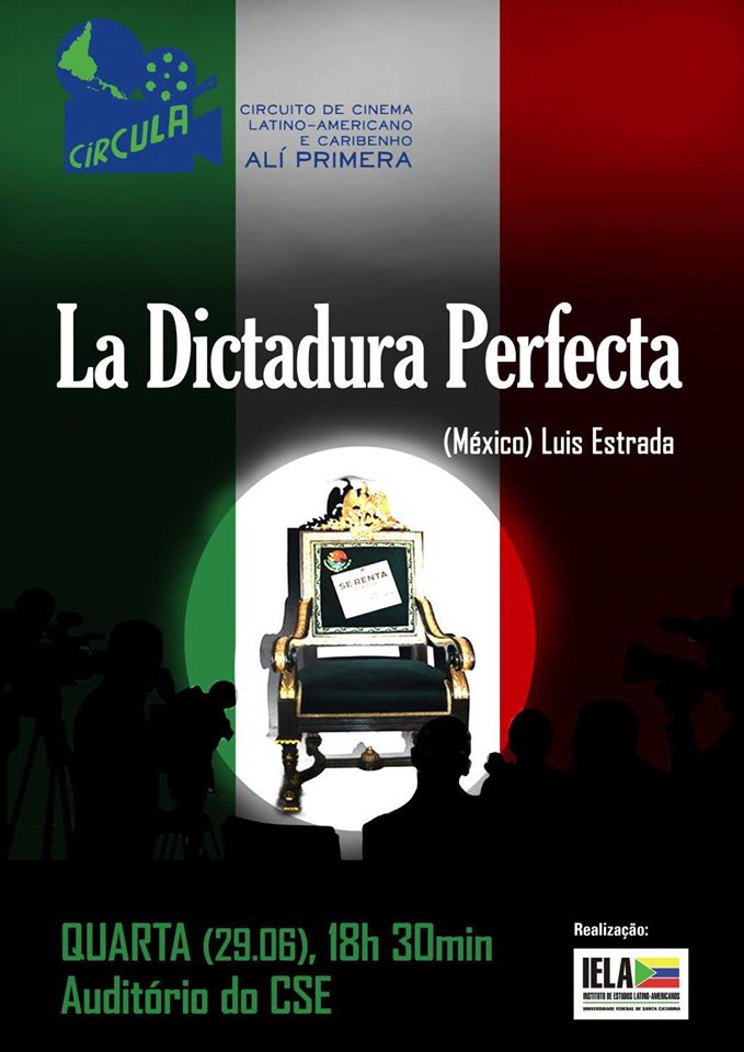 Circula apresenta filme mexicano "A ditadura perfeita" de Luis Estrada