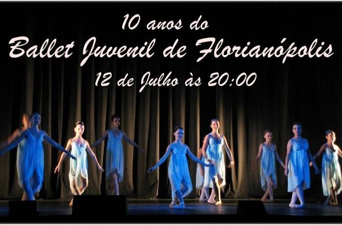Espetáculo de comemoração dos 10 anos do Ballet Juvenil de Florianópolis