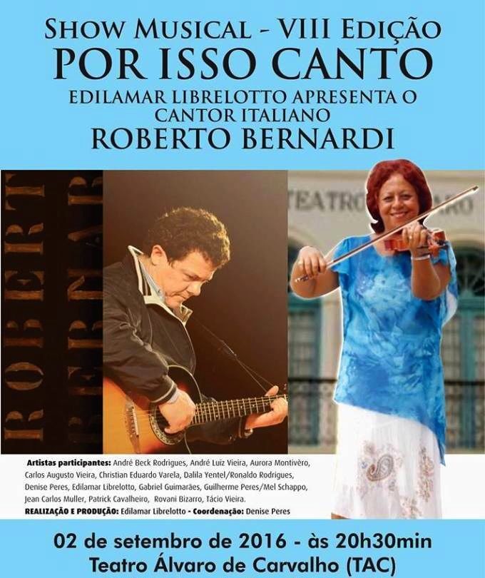VIII edição do show musical Por Isso Canto, com cantor italiano Roberto Bernardi