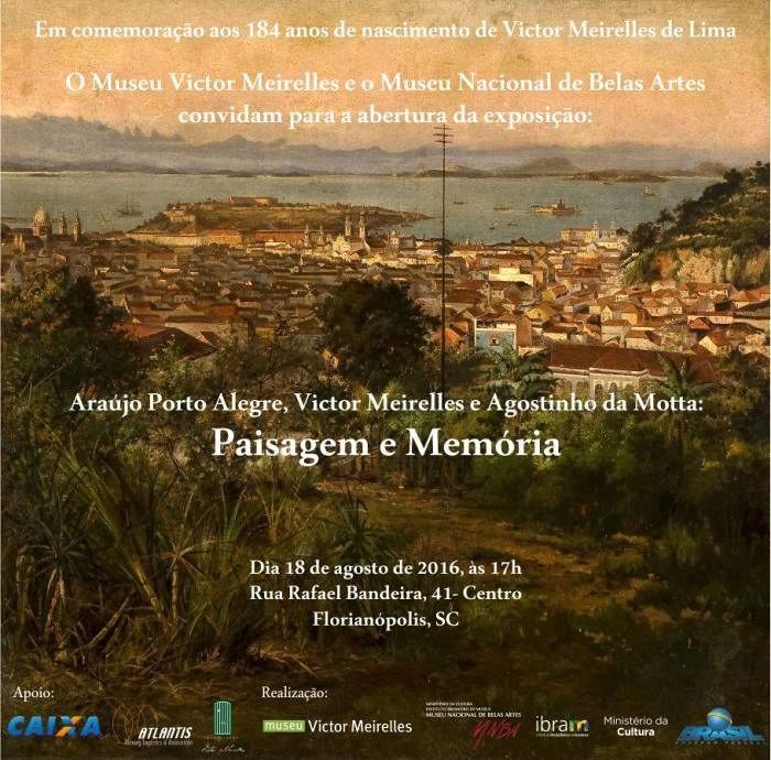 Exposição "Araújo Porto Alegre, Victor Meirelles e Agostinho da Motta: Paisagem e Memória"