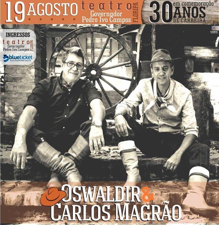 Show comemorativo de 30 anos de carreira de Oswaldir e Carlos Magrão