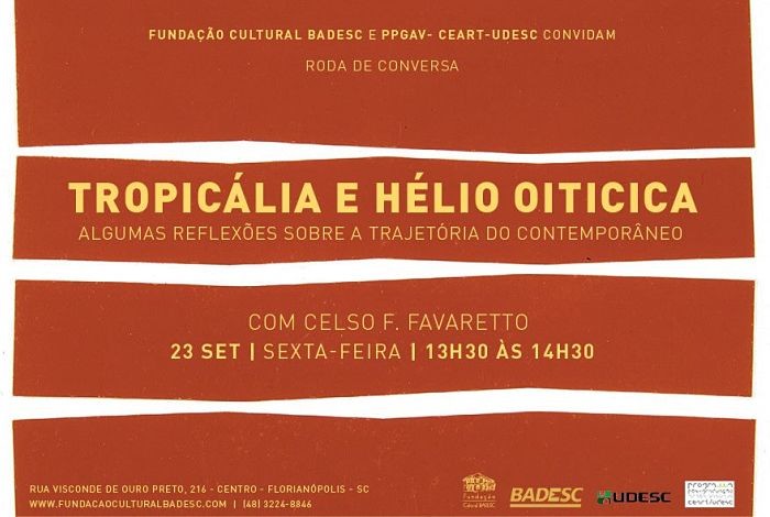 Celso Favaretto ministra palestra gratuita "Tropicália e Hélio Oiticica"