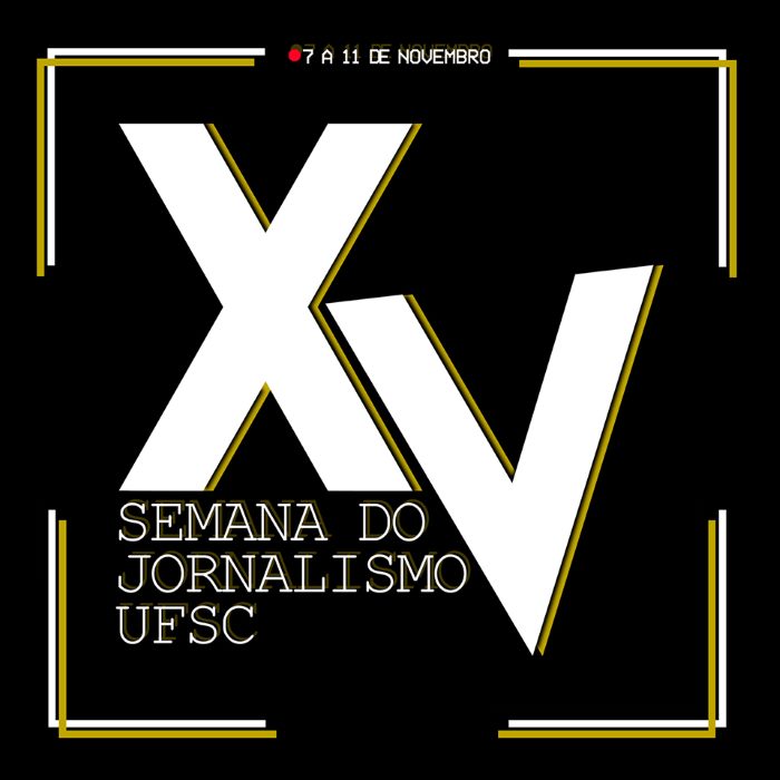 XV Semana do Jornalismo UFSC