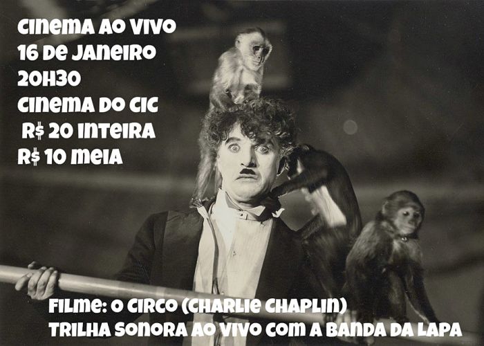 Cinema ao Vivo com o filme "O Circo" trilhado ao vivo pela Banda da Lapa