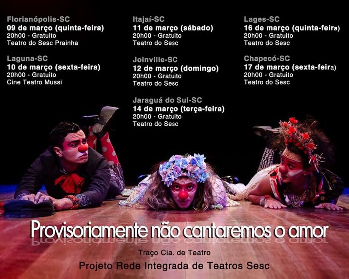 Espetáculo "Provisoriamente não cantaremos o amor" circula pelos teatros do Sesc em Santa Catarina