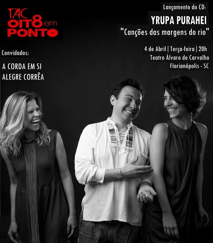 Yrupa Purahéi lança CD "Canções das Margens do Rio" no TAC 8 Em Ponto