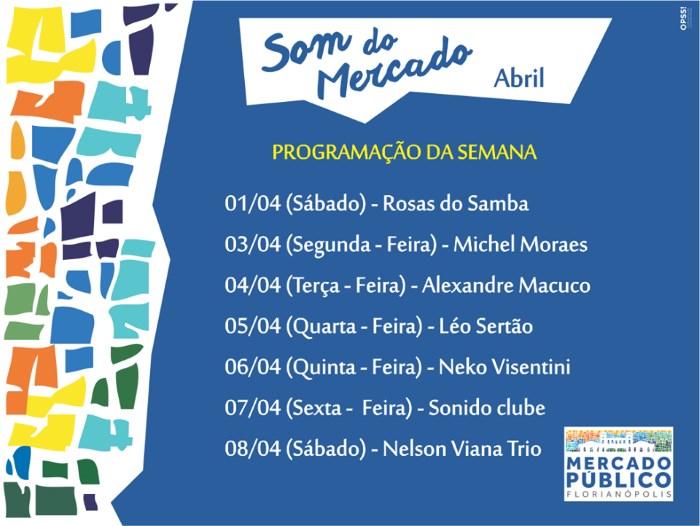 "Som do Mercado" - programação musical do Mercado Público da primeira semana de abril