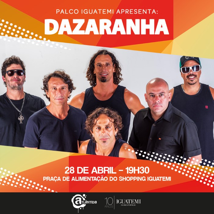Dazaranha faz show gratuito no Palco Iguatemi Florianópolis