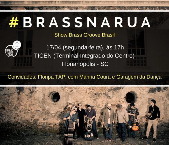 #BRASSNARUA: Brass Groove Brasil faz show gratuito no TICEN