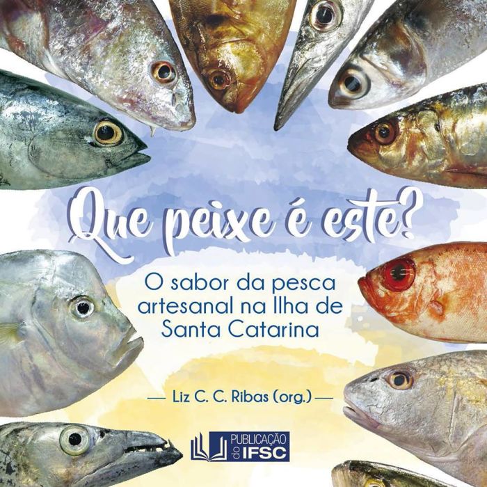 Lançamento do livro: "QUE PEIXE É ESTE? O sabor da pesca artesanal na Ilha de Santa Catarina"