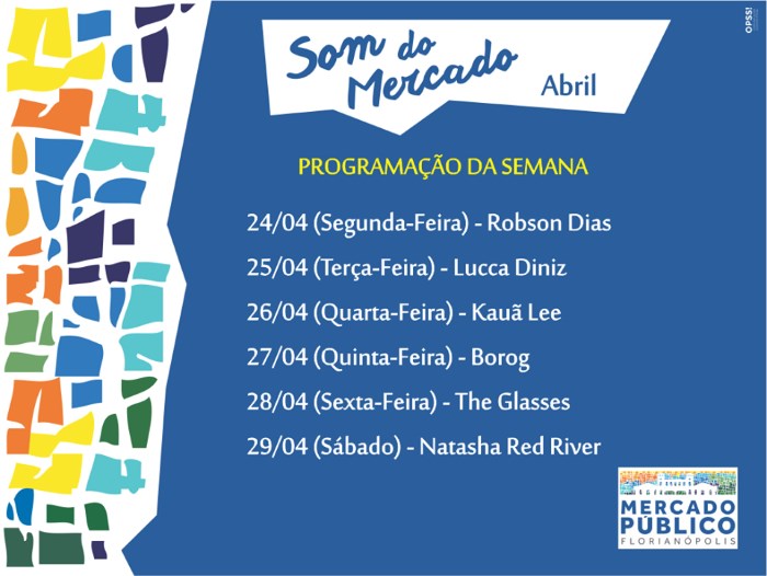 "Som do Mercado" - programação musical semanal do Mercado Público de 24 a 29 de abril