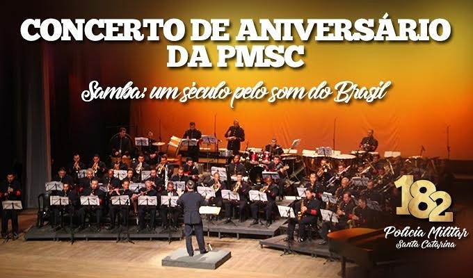 Concerto gratuito em comemoração aos 182 anos da Polícia Militar de Santa Catarina