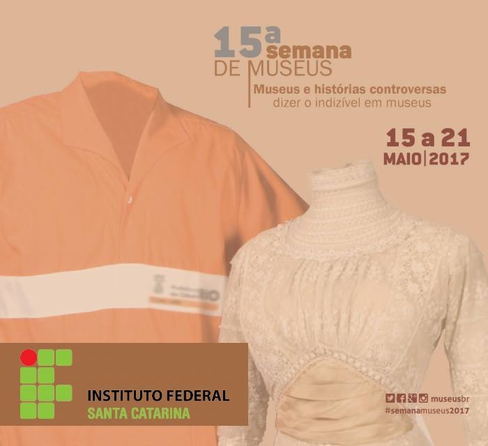 Programação da 15ª Semana Nacional de Museus no IFSC Florianópolis