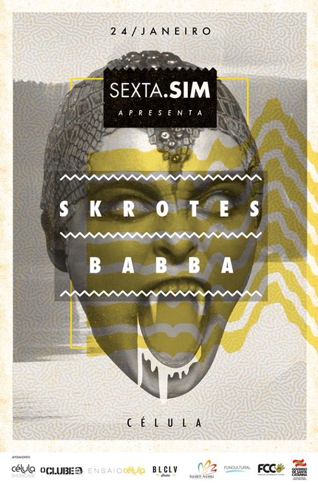 Projeto sexta.SIM apresenta show gratuito das Skrotes + Babba
