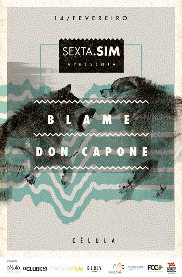 Projeto sexta.SIM apresenta show gratuito das Blame + Don Capone