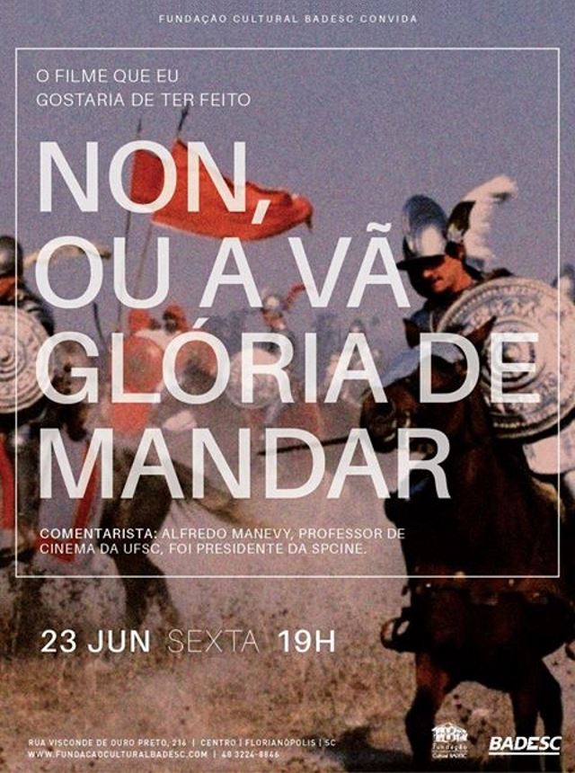 Cineclube Badesc exibe "Non, ou a Vã Glória de Mandar" (1990) de Manoel De Oliveira