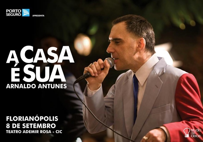 Arnaldo Antunes apresenta show A Casa É Sua