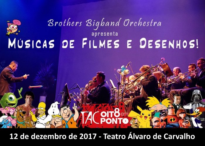 Brothers Big Band Orchestra apresenta show "Músicas de Filmes e Desenhos!" no TAC 8 em Ponto