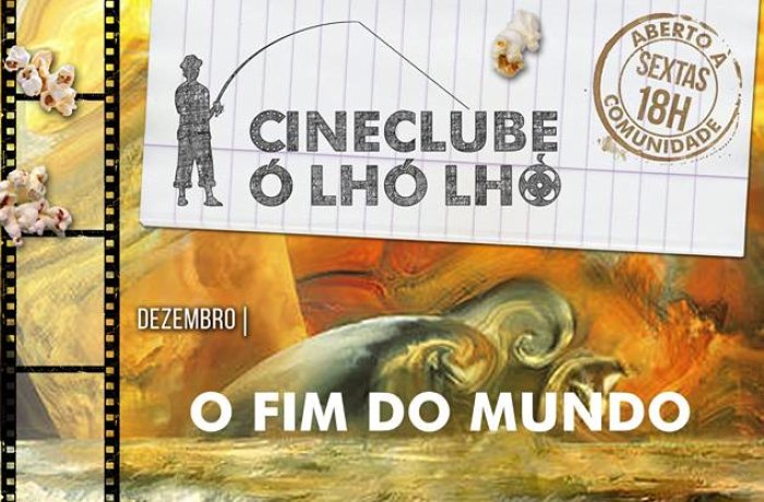 Ciclo "O Fim do Mundo" na programação gratuita do Cineclube Ó Lhó Lhó