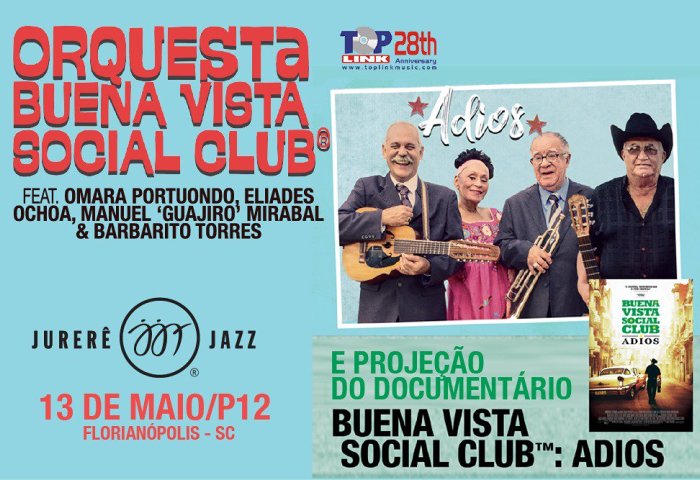Jurerê Jazz Festival apresenta Orquestra Buena Vista Social Club ® "Adios"